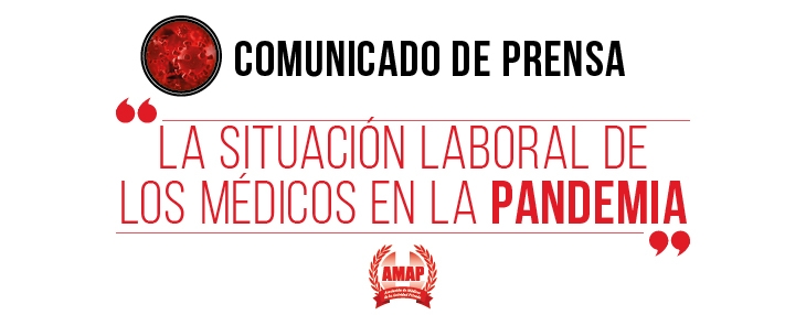 COMUNICADO DE PRENSA. LA SITUACIÓN LABORAL DE LOS MÉDICOS EN LA PANDEMIA