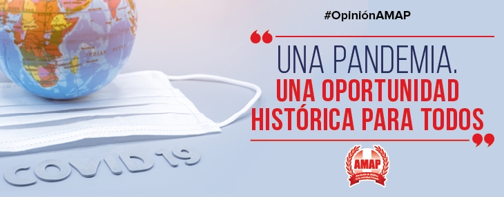 Una Pandemia. Una oportunidad histórica para todos