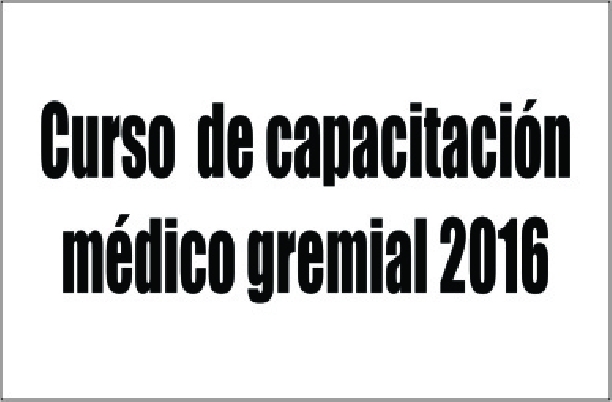 Curso Virtual de Capacitación Médico Gremial 2016