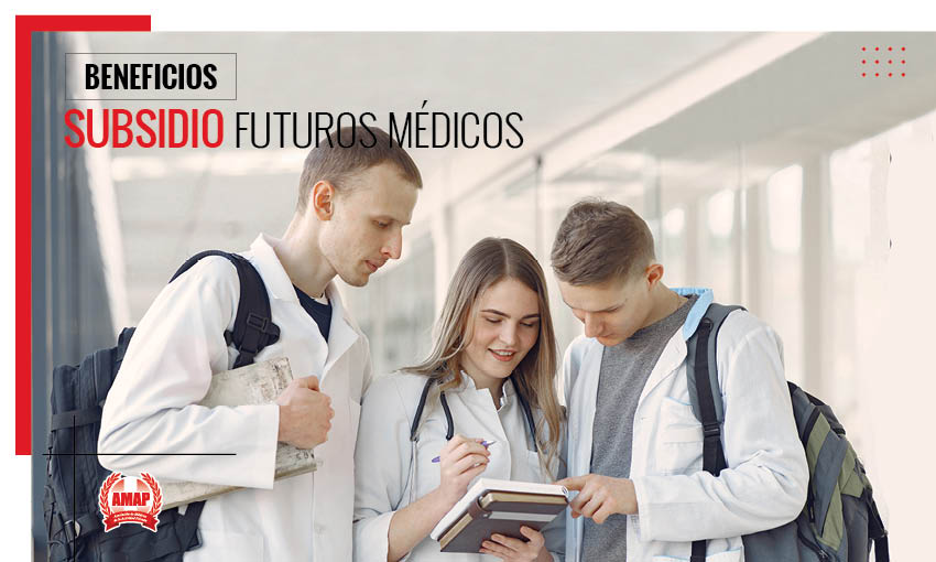 SUBSIDIO PARA FUTUROS MÉDICOS