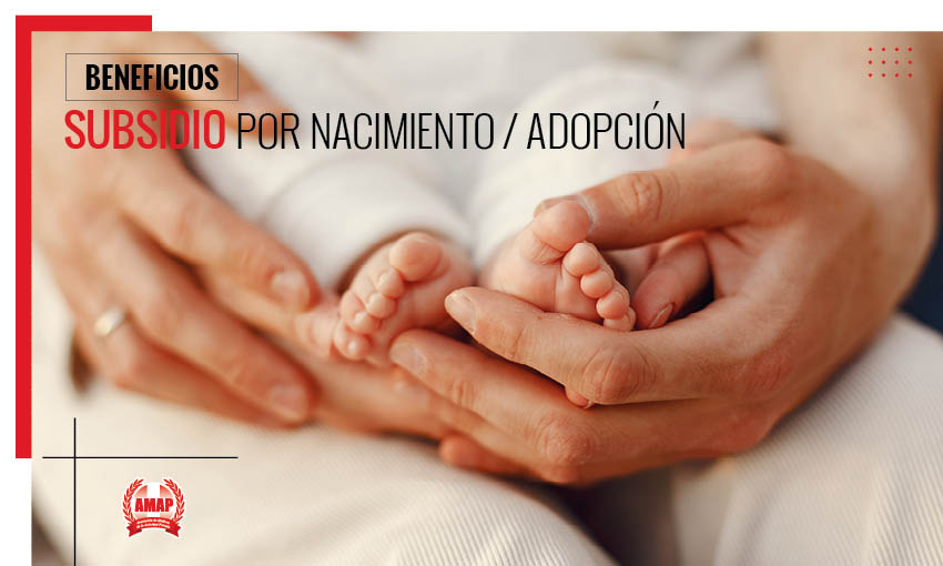 SUBSIDIO POR NACIMIENTO O ADOPCIÓN