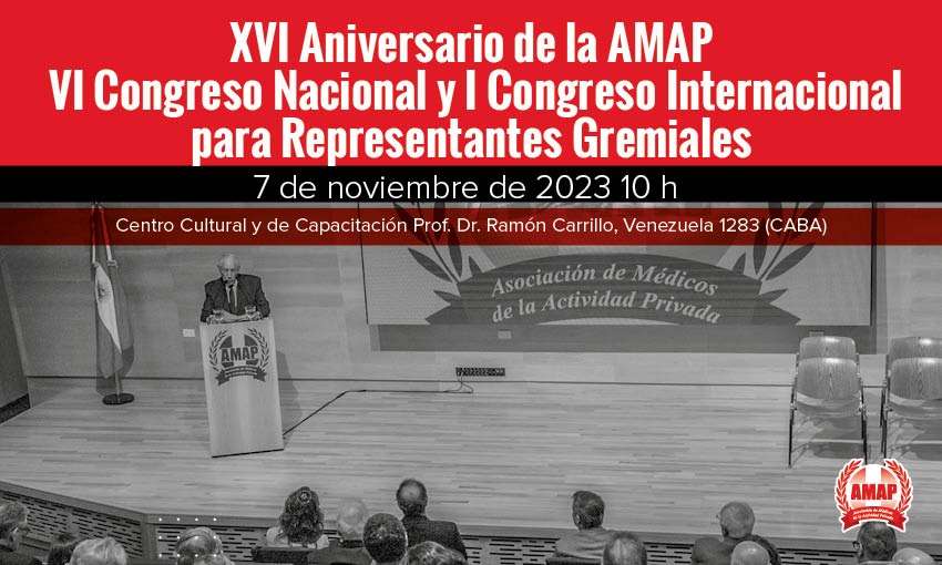 VI Congreso Nacional y I Congreso Internacional para Representantes Gremiales en el XVI aniversario de la AMAP