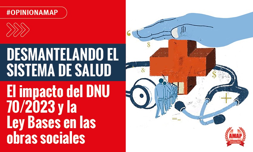 Desmantelando el sistema de salud: El impacto del DNU 70/2023 y la Ley Bases en las obras sociales